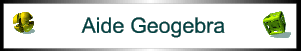 Aide Geogebra
